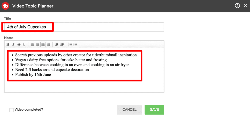 YouTube content calendar: the TubeBuddy Video Topic Planner including notes and content suggestions for a "4th of July cupcakes" video idea. 
